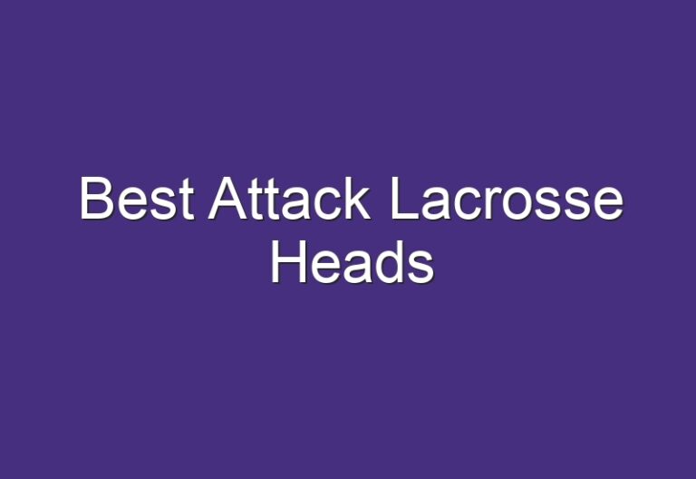 Best Attack Lacrosse Heads