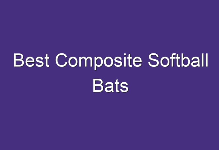 Best Composite Softball Bats