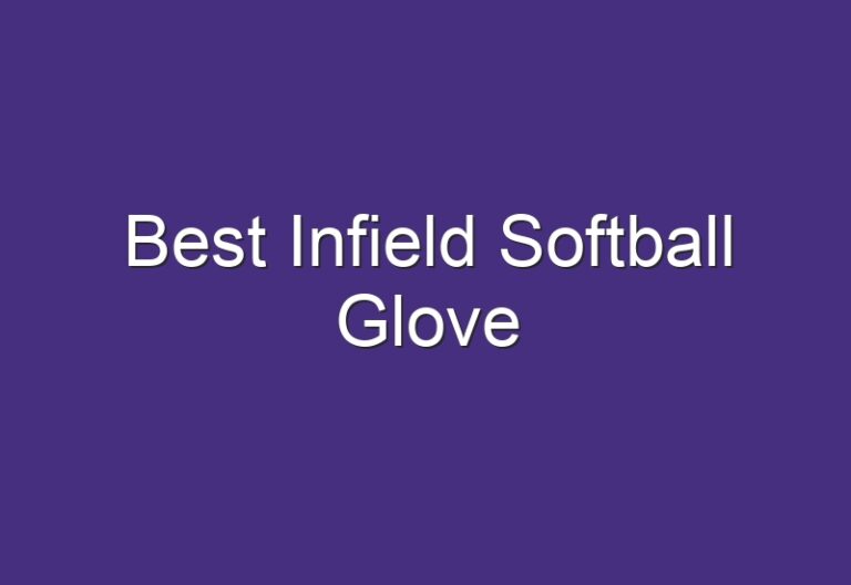 Best Infield Softball Glove