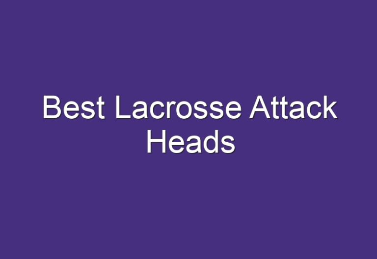 Best Lacrosse Attack Heads