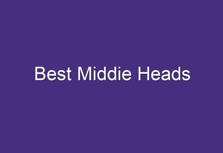 Best Middie Heads