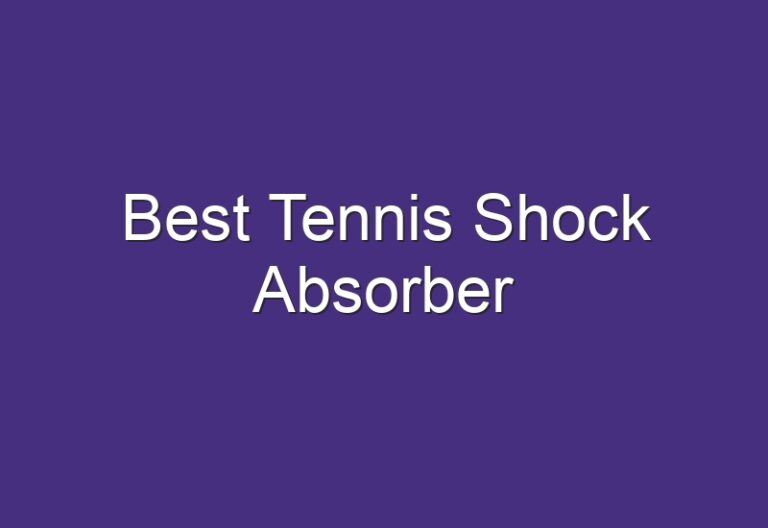 Best Tennis Shock Absorber