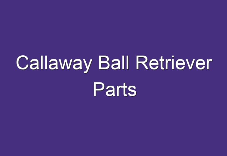 Callaway Ball Retriever Parts