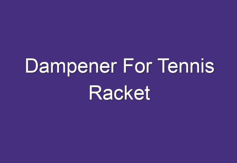 Dampener For Tennis Racket