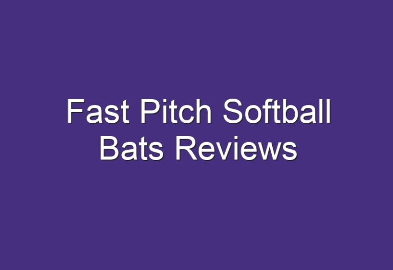 Fast Pitch Softball Bats Reviews