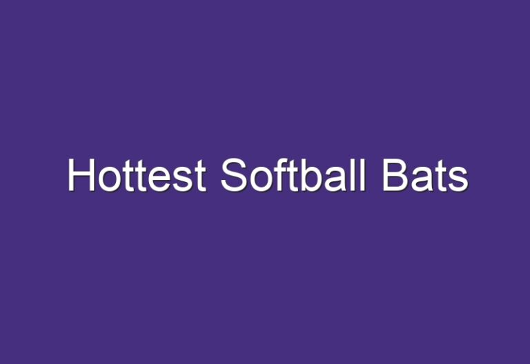 Hottest Softball Bats