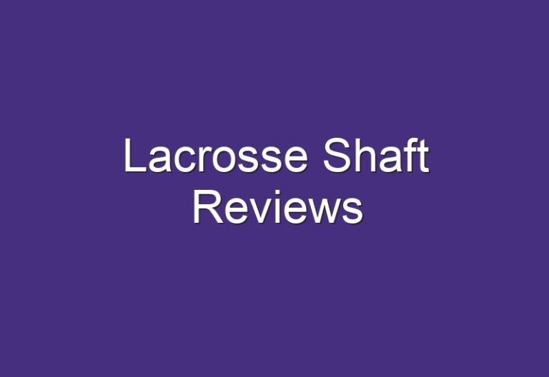 Lacrosse Shaft Reviews
