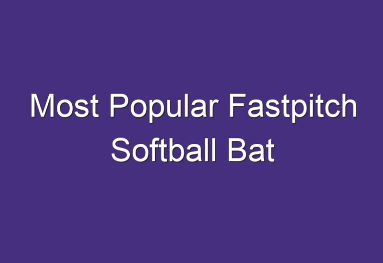 Most Popular Fastpitch Softball Bat