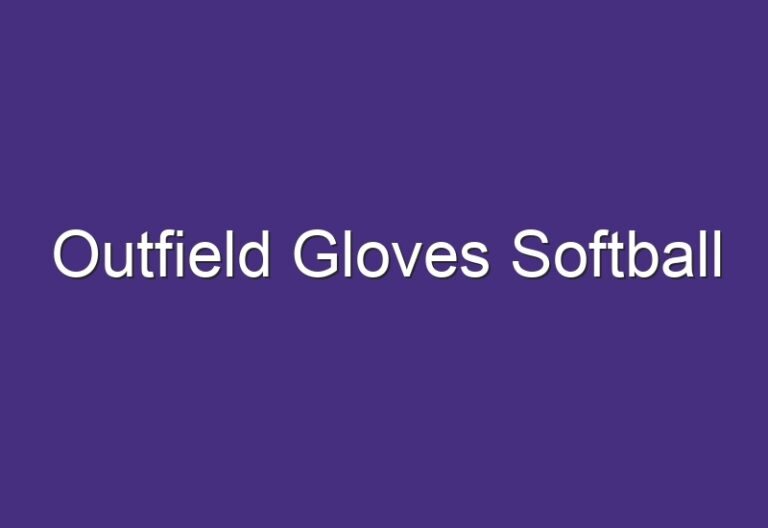 Outfield Gloves Softball