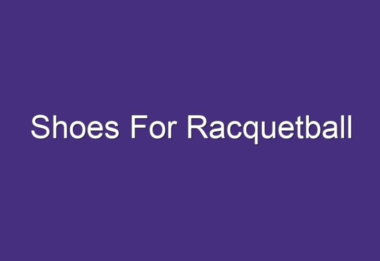 Shoes For Racquetball