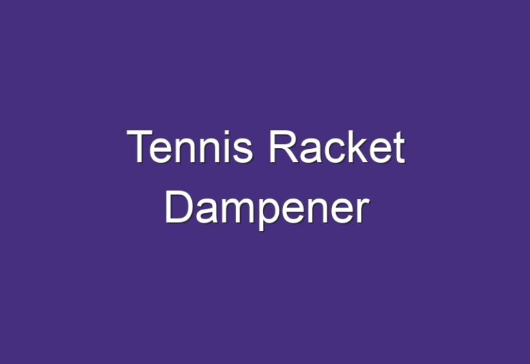 Tennis Racket Dampener