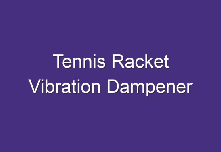 Tennis Racket Vibration Dampener