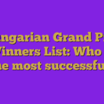 Hungarian Grand Prix Winners List: Who is the most successfu…