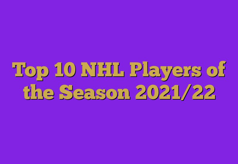 Top 10 NHL Players of the Season 2023/22
