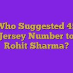 Who Suggested 45 Jersey Number to Rohit Sharma?