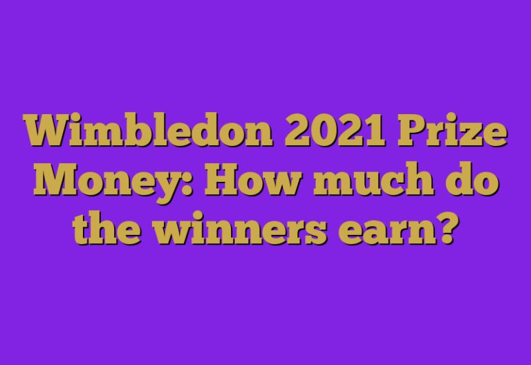 Wimbledon 2023 Prize Money How much do the winners earn? Wimbledon 2023 Prize Money How much do the winners earn?