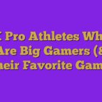 X Pro Athletes Who Are Big Gamers (& Their Favorite Game)