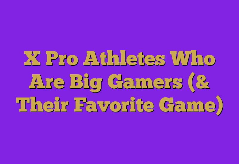 X Pro Athletes Who Are Big Gamers (& Their Favorite Game)